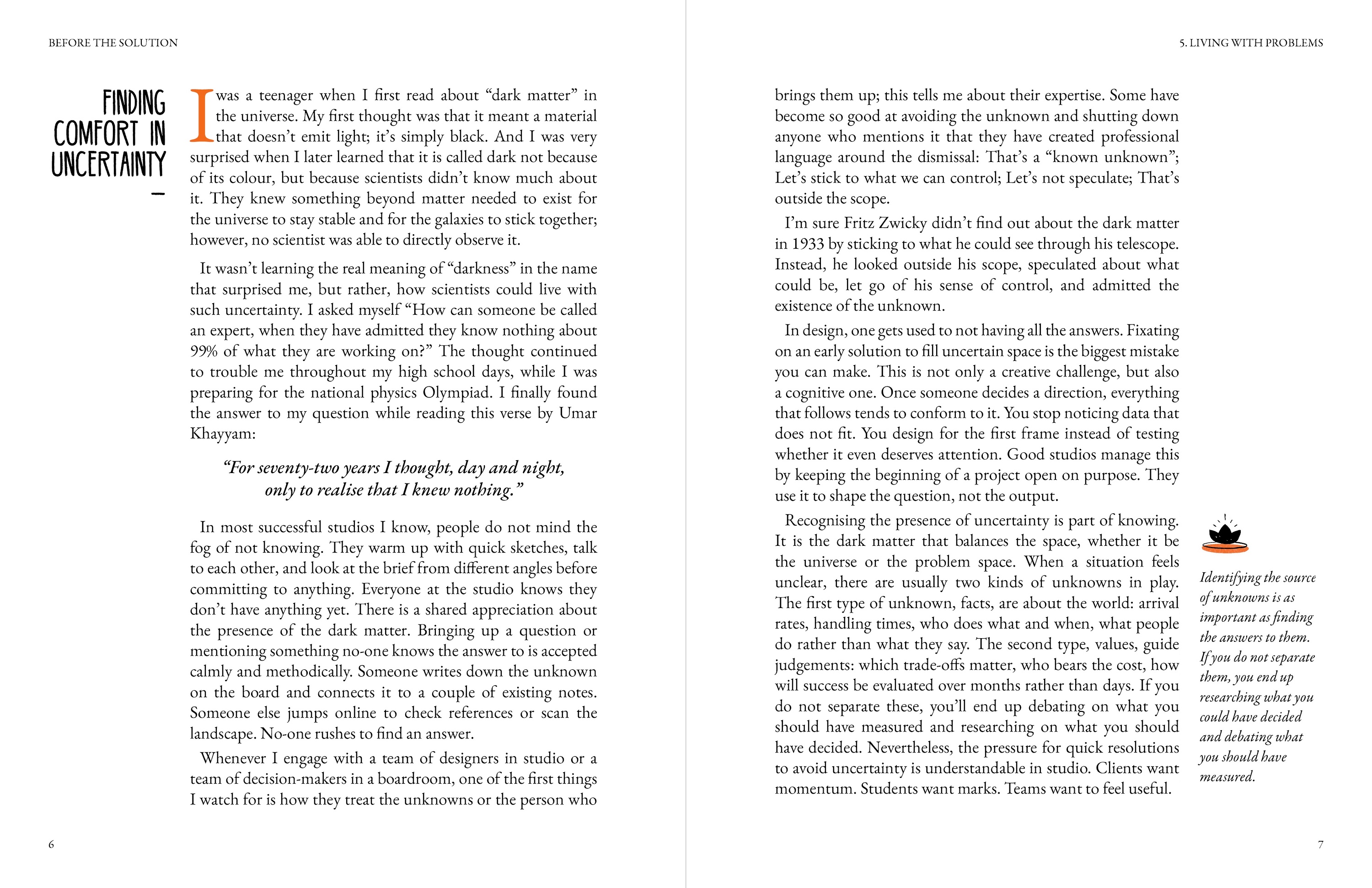 Interior essay spread titled 'Finding comfort in uncertainty', hand-lettered in the left margin. Left page: the opening of the essay recounting the author's teenage discovery of dark matter and the Umar Khayyam verse that answered his question about expertise and not-knowing. Right page: the essay continues on studio culture around uncertainty, Fritz Zwicky's 1933 discovery, the two kinds of unknowns (facts and values), and a small illustration of a lotus-like ink blot in the margin beside a note on identifying unknowns.